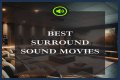Discover The Best Surround Movies For An Immersive Cinematic Experience